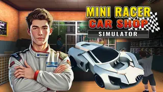 Mini Racer Car Shop Simulator