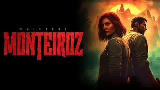 Whispers of Montéiroz