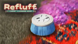 Refluff: Carpet Cleaning ASMR