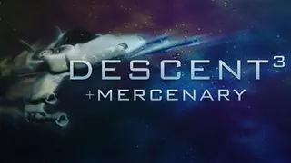 Descent 3 + Mercenary