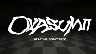 OYASUMII + Soundtrack