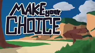 Make Your Choice