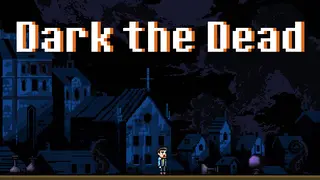 Dark the Dead