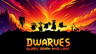 Dwarves: Glory, Death and Loot
