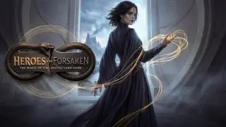 Heroes and Forsaken: The Wheel of Time Digital Card Game
