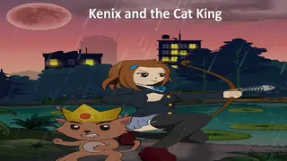Kenix and the Cat King