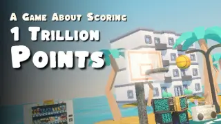 A Game About Scoring 1,000,000,000,000 Points