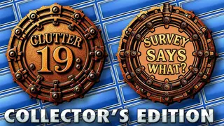 Clutter 19: Survey Says What? Collector's Edition