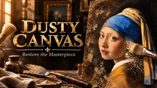 DUSTY CANVAS: Restore the Masterpiece