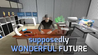 Supposedly Wonderful Future