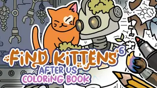 FIND KITTENS 6: After us - Coloring Book