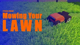 A Game About Mowing Your Lawn