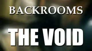 Backrooms: The Void