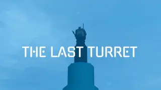 The Last Turret