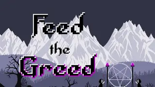 Feed the Greed