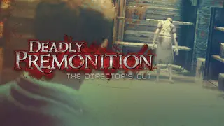 Deadly Premonition: Director's Cut