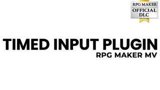 RPG Maker MV - Timed Input Plugin