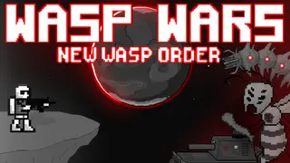 Wasp Wars: New Wasp Order