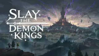 Slay the Demon Kings