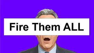 Fire Them All