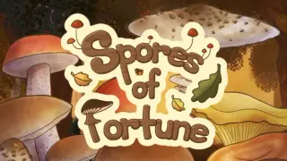 Spores of Fortune