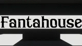 Fantahouse