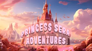 Princess Sera adventures