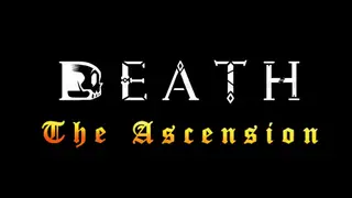 Death: The Ascension