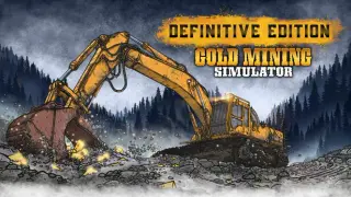 Gold Mining Simulator Definitive Edition