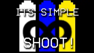 Its Simple, SHOOT