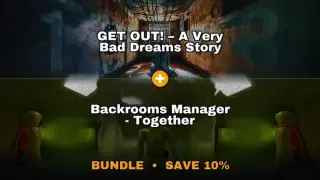 Backrooms Manager - Together × GET OUT! – A Very Bad Dreams Story