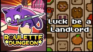 Roulette Dungeon x Luck be a Landlord