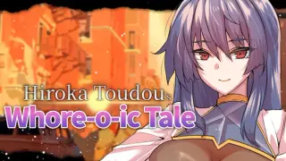 Hiroka Toudou's Whore-o-ic Tale