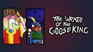 The Wrath of the Goose King
