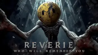 Reverie: Who will Remember You