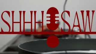 Shhh!Saw