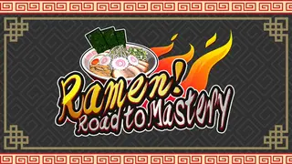 Ramen! Road to Mastery