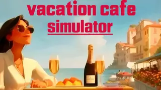 Vacation Cafe Simulator