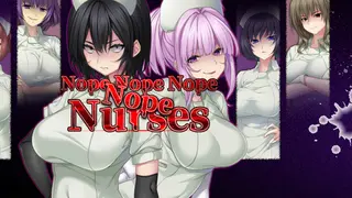 Nope Nope Nope Nope Nurses UNRATED