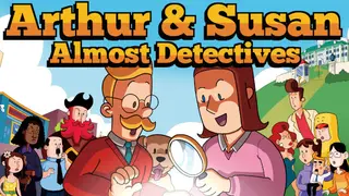 Arthur & Susan: Almost Detectives