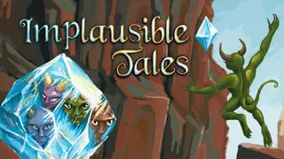 Implausible Tales