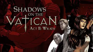 Shadows on the Vatican Act II: Wrath