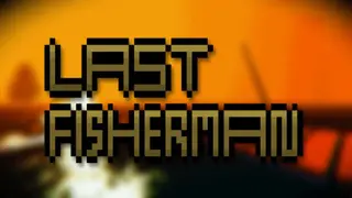 Last Fisherman