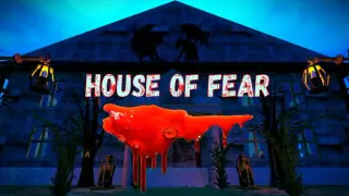 HOUSE OF FEAR