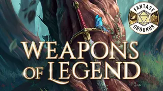 Fantasy Grounds - Weapons of Legend for 5th
