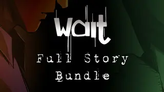 Wait: Full Story