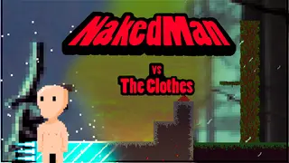 NakedMan VS The Clothes