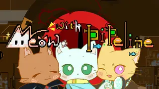 Meow with Pipeline