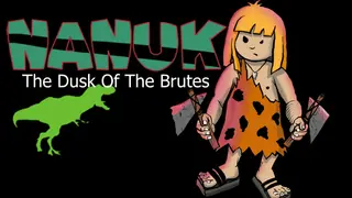 Nanuk - The dusk of the brutes
