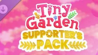 Tiny Garden - Supporter's Pack